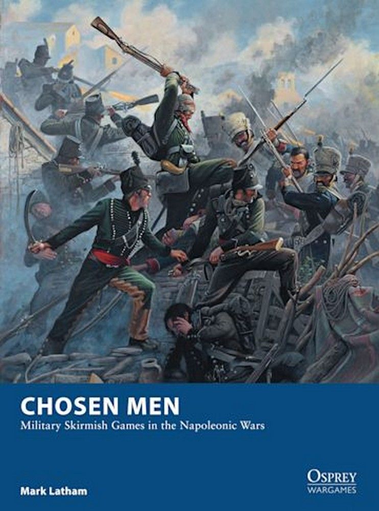 Chosen Men - Military Skirmish Games in the Napoleonic Wars