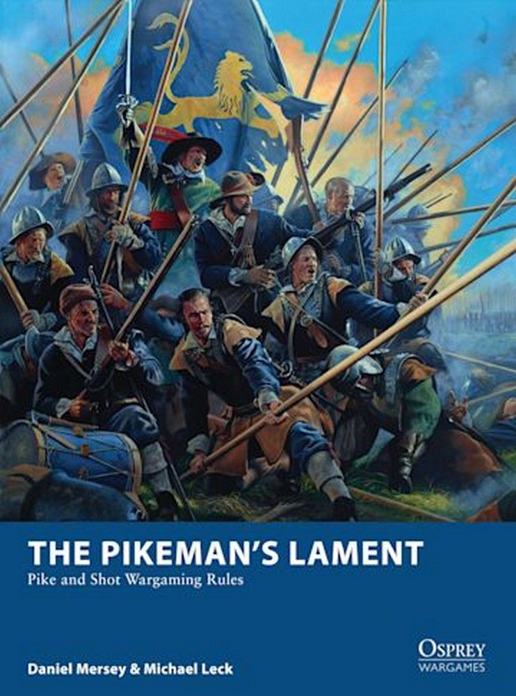The Pikeman's Lament - Pike and Shot Wargaming Rules